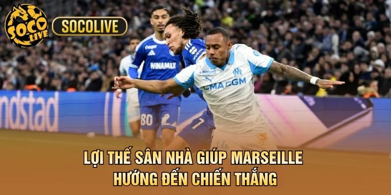 Lợi thế sân nhà giúp Marseille hướng đến chiến thắng